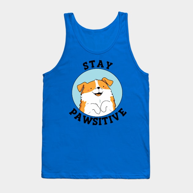 Stay Pawsitive 3 Tank Top by jeromeleander